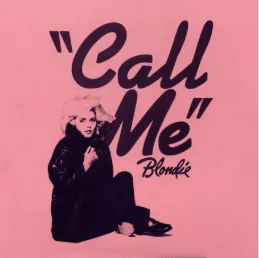 Blondie: “Call Me”
