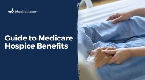 Guide to Medicare Hospice Benefits