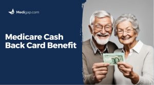 Medicare Cash Back Card Benefit