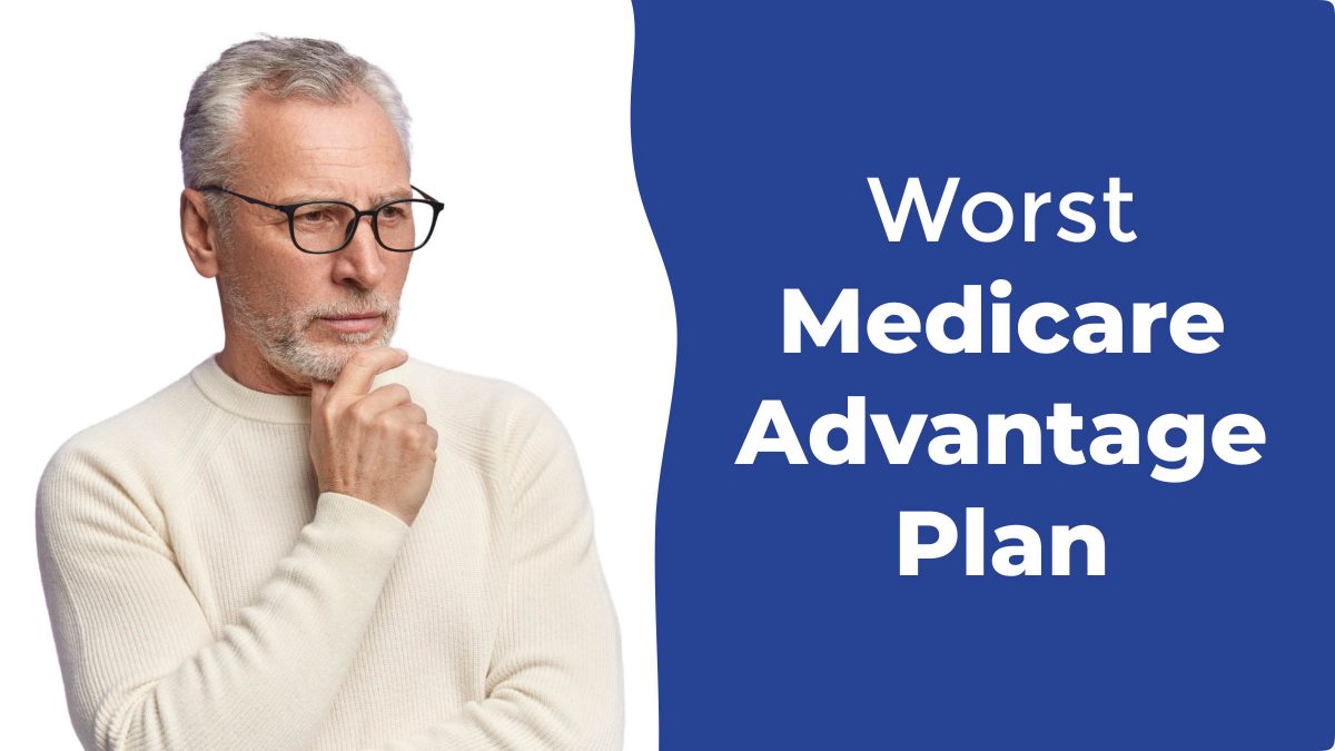 why medicare advantage plans are bad