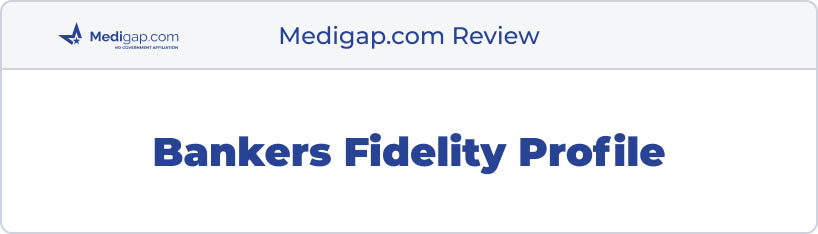 bankers fidelity medicare review