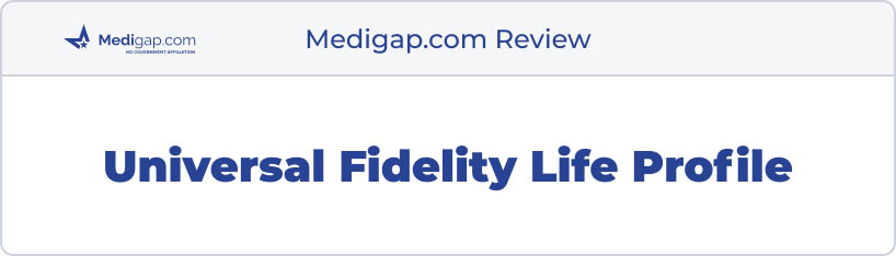 universal fidelity life medicare review