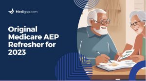 Original Medicare AEP Refresher for 2024