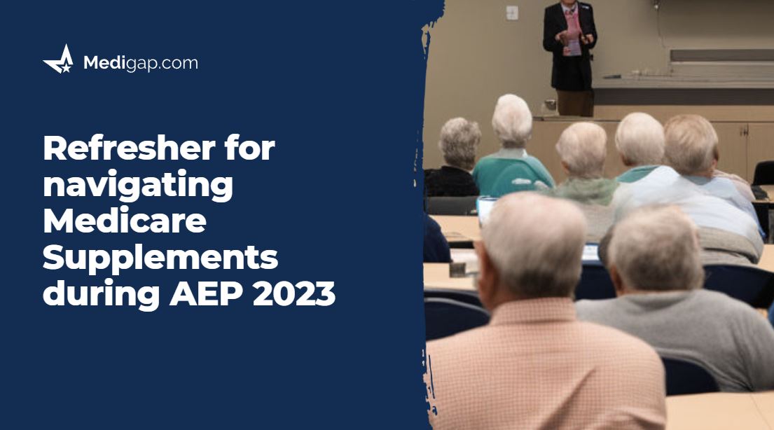 Navigating Medicare Supplements During AEP 2023